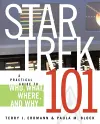 Star Trek 101: A Practical Guide to Who, What, Where, and Why cover