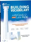 Building Vocabulary with Greek and Latin Roots: A Professional Guide to Word Knowledge and Vocabulary Development cover