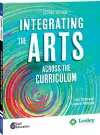 Integrating the Arts Across the Curriculum cover