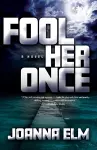 Fool Her Once cover