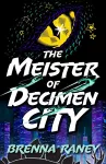 The Meister of Decimen City cover