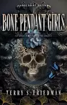 Bone Pendant Girls (Large Print Edition) cover