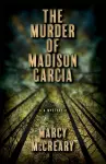 The Murder of Madison Garcia cover