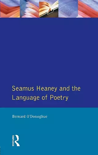 Seamus Heaney and the Language Of Poetry cover