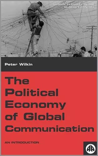 The Political Economy of Global Communication cover