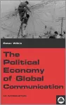 The Political Economy of Global Communication cover