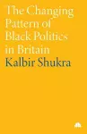 The Changing Pattern of Black Politics in Britain cover