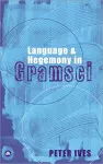 Language and Hegemony in Gramsci cover