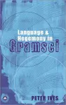 Language and Hegemony in Gramsci cover