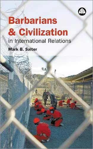 Barbarians and Civilization in International Relations cover