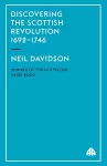 Discovering the Scottish Revolution 1692–1746 cover
