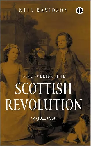 Discovering the Scottish Revolution 1692–1746 cover