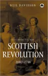 Discovering the Scottish Revolution 1692–1746 cover