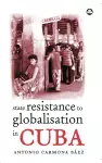 State Resistance to Globalisation in Cuba cover