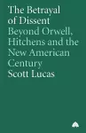 The Betrayal of Dissent cover
