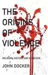 The Origins of Violence cover