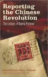 Reporting the Chinese Revolution cover