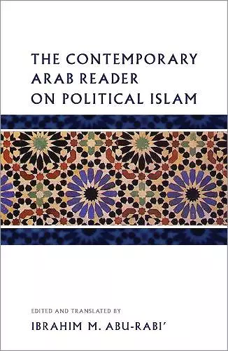 The Contemporary Arab Reader on Political Islam cover