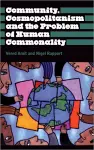 Community, Cosmopolitanism and the Problem of Human Commonality cover