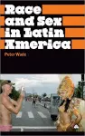 Race and Sex in Latin America cover