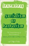 Rosa Luxemburg: Socialism or Barbarism cover