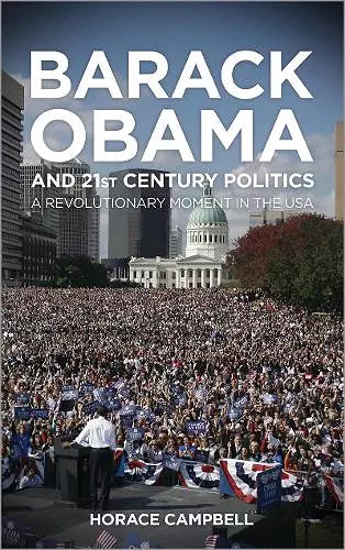 Barack Obama and Twenty-First-Century Politics cover