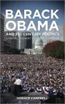 Barack Obama and Twenty-First-Century Politics cover
