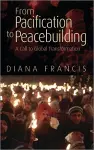 From Pacification to Peacebuilding cover
