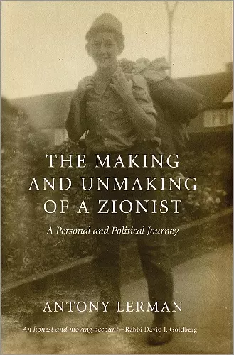 The Making and Unmaking of a Zionist cover