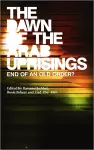 The Dawn of the Arab Uprisings cover