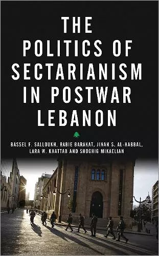 The Politics of Sectarianism in Postwar Lebanon cover