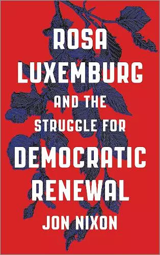 Rosa Luxemburg and the Struggle for Democratic Renewal cover