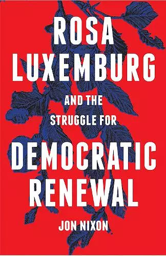 Rosa Luxemburg and the Struggle for Democratic Renewal cover