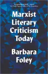 Marxist Literary Criticism Today cover