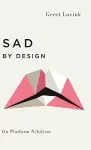 Sad by Design cover