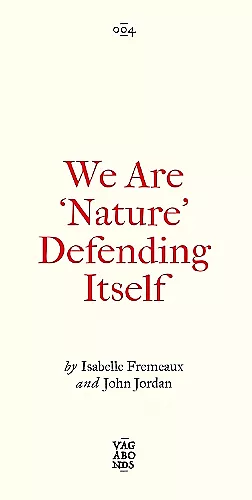 We Are 'Nature' Defending Itself cover
