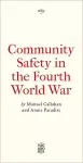 Community Safety in the Fourth World War cover