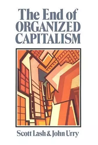 The End of Organized Capitalism cover