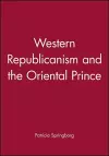 Western Republicanism and the Oriental Prince cover