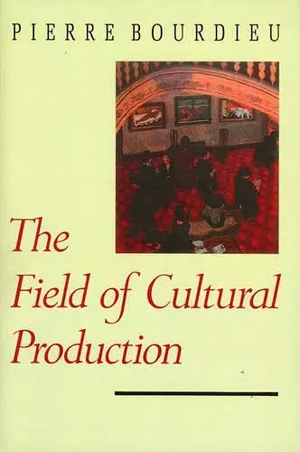 The Field of Cultural Production cover