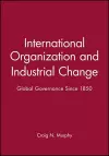 International Organization and Industrial Change cover