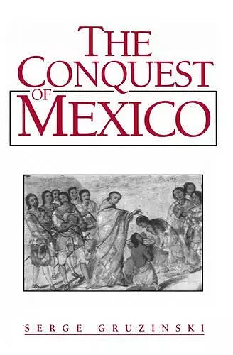 The Conquest of Mexico cover