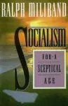 Socialism for a Sceptical Age cover