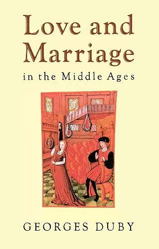 Love and Marriage in the Middle Ages cover