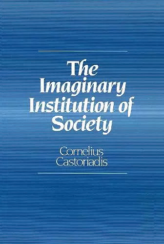 The Imaginary Institution of Society cover