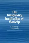 The Imaginary Institution of Society cover