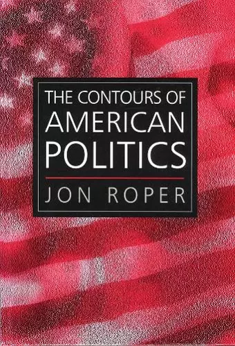 The Contours of American Politics cover