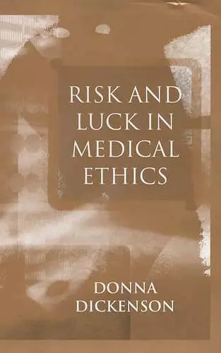 Risk and Luck in Medical Ethics cover