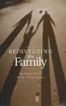 Reinventing the Family cover