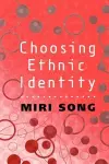 Choosing Ethnic Identity cover